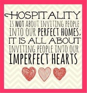 Thriving-Baby-Boomers - Hospitality - Hospitality is not about inviting people into our perfect homes; it is all about inviting people into our imperfect hearts.